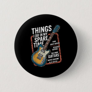 Gitaar Dingen die ik doe in mijn vrije tijd Funny  Ronde Button 5,7 Cm