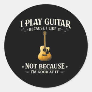 Gitaar spelen omdat ik het leuk vind, niet omdat i ronde sticker