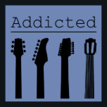 gitaar verslaafd poster<br><div class="desc">gitaar verslaafd</div>