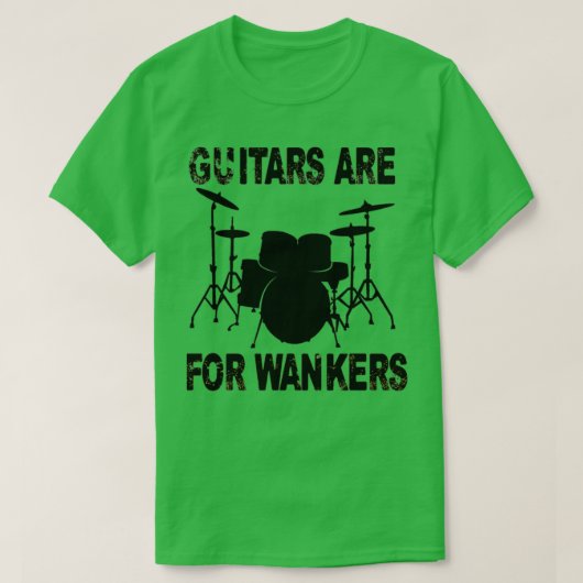 gitaren zijn voor Wankers Drummer T-shirt (Design voorkant)