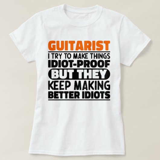Gitarist Ik probeer dingen grappig te maken uitspr T-shirt (Design voorkant)