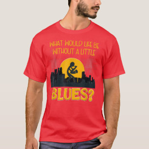 gitarist Musician Blues Guitar  Blues Musi T-shirt