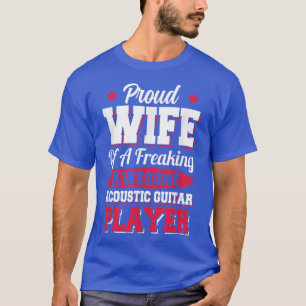 gitarist Musicus Acoustic Guitar Player Wife T-shirt