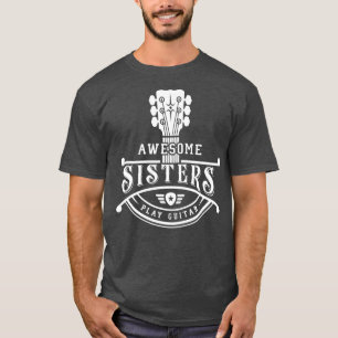 GItarrist Musician Geweldige Sisters Play Guitar N T-shirt