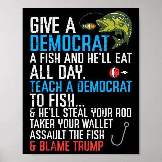Give A Democrat Fish Funny Fishing Republican Men  Poster (Voorkant)