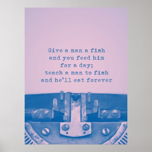 'Give a man a fish' Quote Poster (Voorkant)