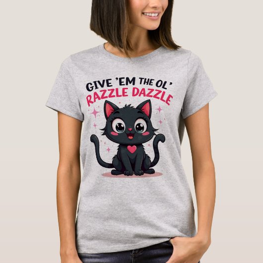 Give 'Em the Ol' Razzle Dazzle - Tshirt (Voorkant)