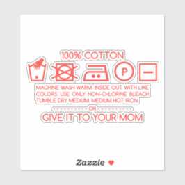 Give it to your mom 4 sticker