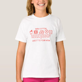 Give it to your mom 4 t-shirt