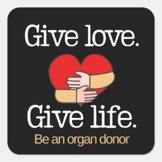 Give Love Organ Donor Awareness Vierkante Sticker