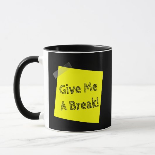 Give Me a Break Funny Coffee Mug Mok (Links)