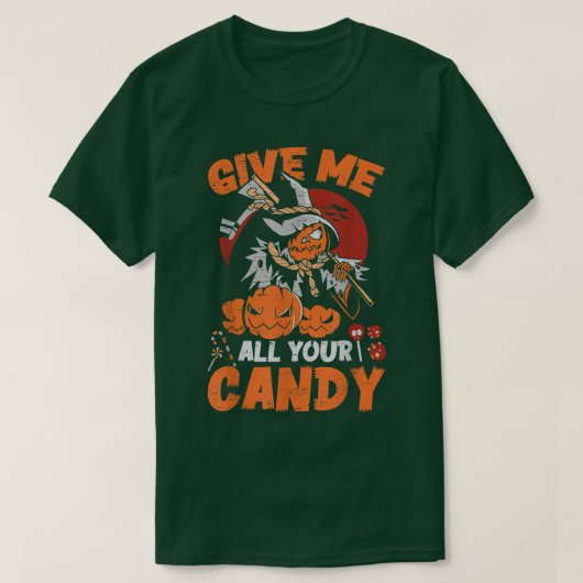 Give Me All Your CandyScary Pumpkin Happy Hallowee T-shirt (Design voorkant)