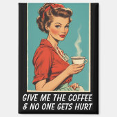 GIVE ME COFFEE NO ONE GETS HURT RETRO MAGNEET (Voorkant)