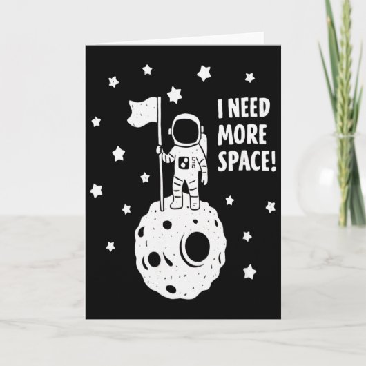 Give Me More Space Funny Astronaut Moon Star Humor Kaart (Voorkant)