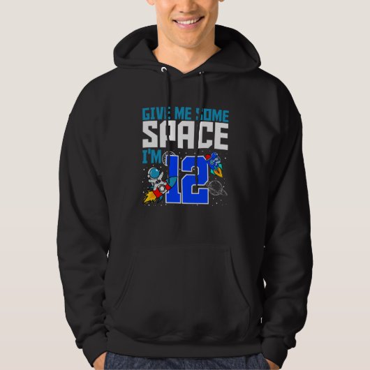 Give Me Some Space I m 12 Bday Astronaut 12th Rock Hoodie (Voorkant)