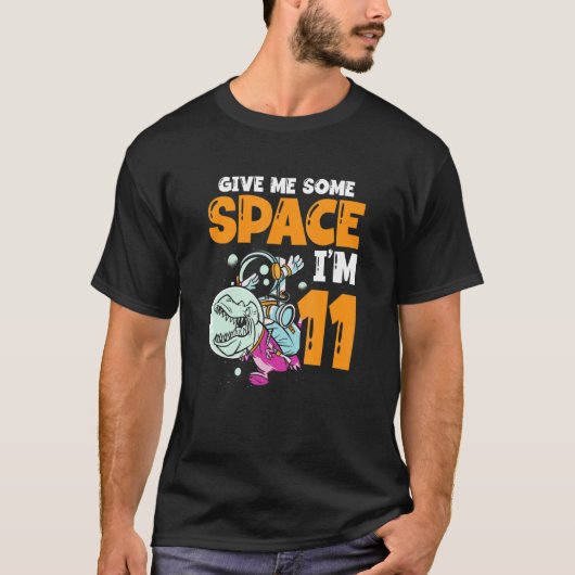 Give Me Some Space I'm 11 Astronaut Spaceship Happ T-shirt (Voorkant)