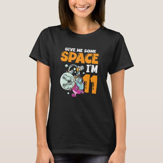 Give Me Some Space I'm 11 Astronaut Spaceship Happ T-shirt (Voorkant)