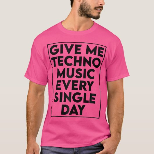 Give Me Techno Music - DJ Edm Rave Quote T-shirt (Voorkant)