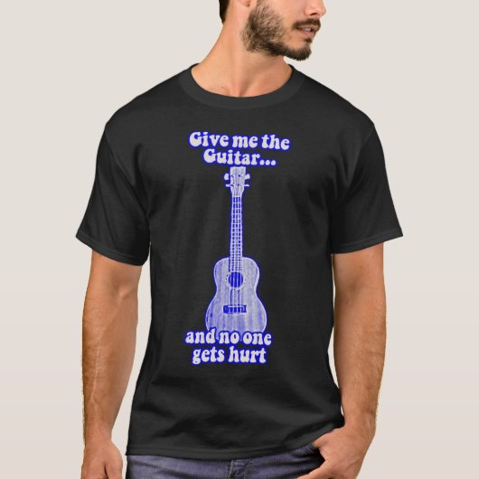 Give me the guitar and no one gets hurt.retro blue t-shirt (Voorkant)