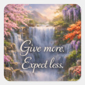 Give More. Expect Less Inspirational Christian Vierkante Sticker (Voorkant)