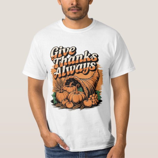 Give Thanks Always Thanksgiving Fall T-Shirt (Voorkant)