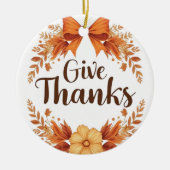 Give Thanks Keramisch Ornament (Voorkant)