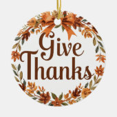 Give Thanks Keramisch Ornament (Voorkant)