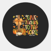 Give Thanks O The Lord Fall Pumpkin Thanksgiving C Ronde Sticker (Voorkant)