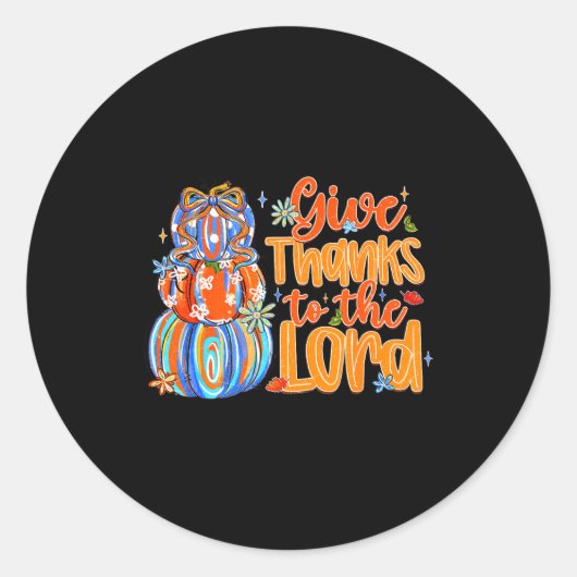 Give Thanks To The Lord Fall Pumpkin Thanksgiving  Ronde Sticker (Voorkant)