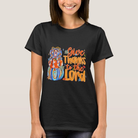 Give Thanks To The Lord Fall Pumpkin Thanksgiving T-shirt (Voorkant)