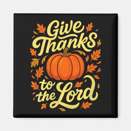 Give Thanks To The Lord Pumpkin Christian Fall Des Magneet (Voorkant)