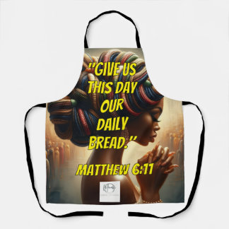 Give Us This Day Our Daily Bread." (Matthew 6:11)  Schort