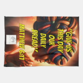 Give Us This Day Our Daily Bread." (Matthew 6:11)  Theedoek (Horizontaal)