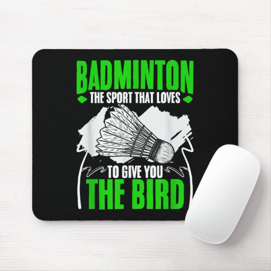 Give You The Bird Racket Shuttle Hobby Badminton P Muismat (Met muis)