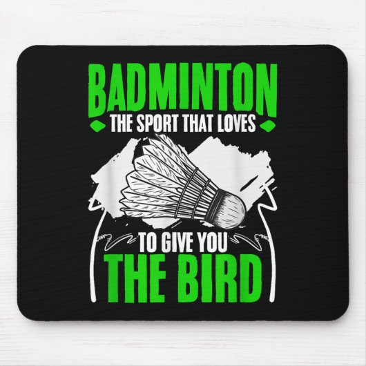 Give You The Bird Racket Shuttle Hobby Badminton P Muismat (Voorkant)