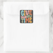 Give Yourself Time Vierkante Sticker (Tas)