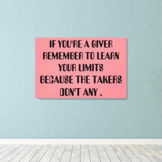giver Relationship Honest Takers Inspiration Quote Canvas Afdruk (Insitu (Houten vloer))