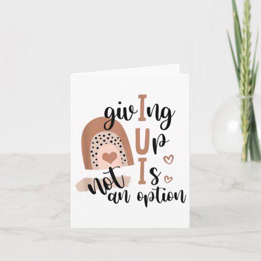 Giving Up Is Not Option Iui Rainbow Fertility Endo Kaart (Voorkant)