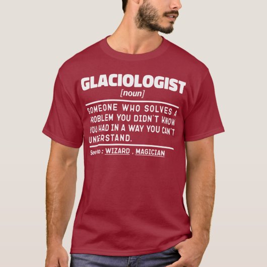 Glacioloog Noun Definition Science Lover Grappig T-shirt (Voorkant)