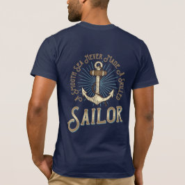 Gladde Zee Heeft Nooit Een Zeiler Nautilair Anker  T-shirt