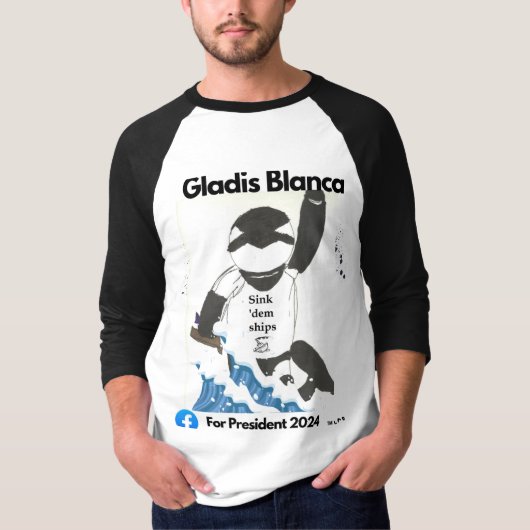 Gladis Blanca voor President- T shirt (Voorkant)