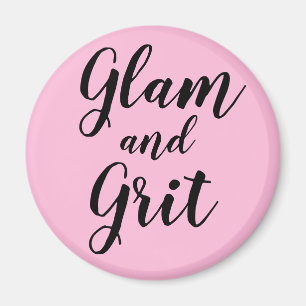 "Glam en Grit" Magneet