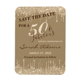 Glam Gold Drips 50 & Fab Birthday Save the Date Magneet