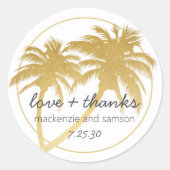 Glam Gold Palm Beach Bruiloft Liefde en Bedankt Ronde Sticker (Voorkant)