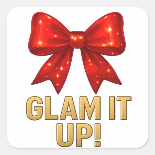 Glam It Up Sparkle Bow - Vertrouwen Energie Vierkante Sticker (Voorkant)