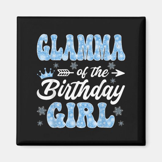 Glamma Of The Birthday Girl Snowflakes Winter Chri Magneet (Voorkant)