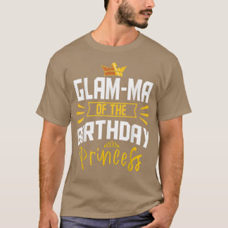 GlamMa van de Birthday Princess Party Bday Celebra T-shirt