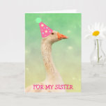 Glamor Party Goose "For Sister" Birthday Kaart<br><div class="desc">Stuur je speciale zus een kaart die ze zich zal herinneren met deze glam feestgans. Pas de berichten aan en geniet van plezier! Veel bedankt om te zoeken. Foto en kunst ©Christine Greenspan</div>