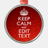 Glamor Red Festive Personalized Keep Calm Metalen Ornament (Voorkant)