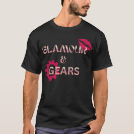 Glamour & Gears Vrouwelijke Mechanica Humor T-shirt